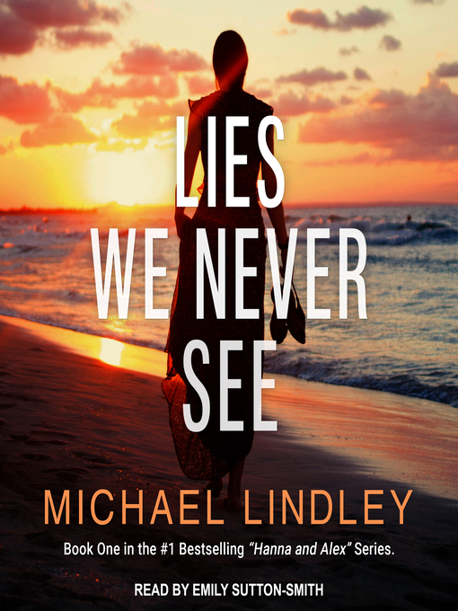 Title details for Lies We Never See by Michael Lindley - Wait list